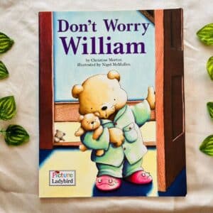 Don't Worry William: Picture Story Book