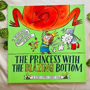 The Princess With The Blazing Bottom: Picture Story Book