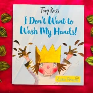 I Don't Want to Wash My Hands! Picture Story Book