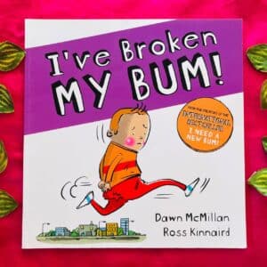 I've Broken My Bum! Picture Story Book