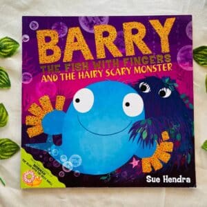 Barry The Fish With Fingers and the Hairy Scary Monster: Picture Story Book