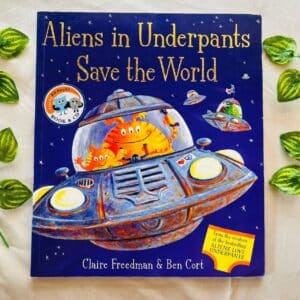 Aliens In Underpants Save the World: Picture Story Book