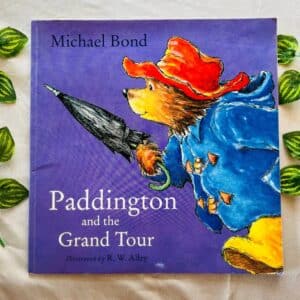 Paddington and the Grand Tour: Picture Story Book