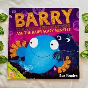Barry The Fish With Fingers and the Hairy Scary Monster: Picture Story Book