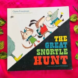 The Great Snortle Hunt: Picture Story Book