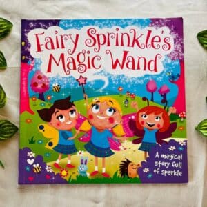 Fairy Sprinkle's Magic Wand: Picture Story Book