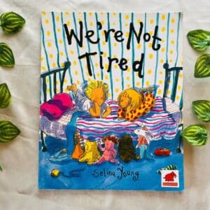 We're Not Tired: Picture Story Book